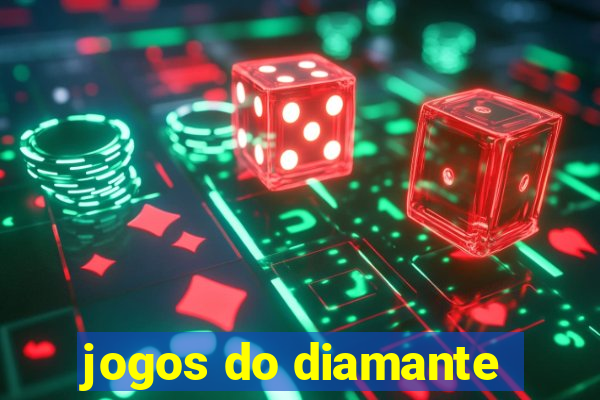 jogos do diamante